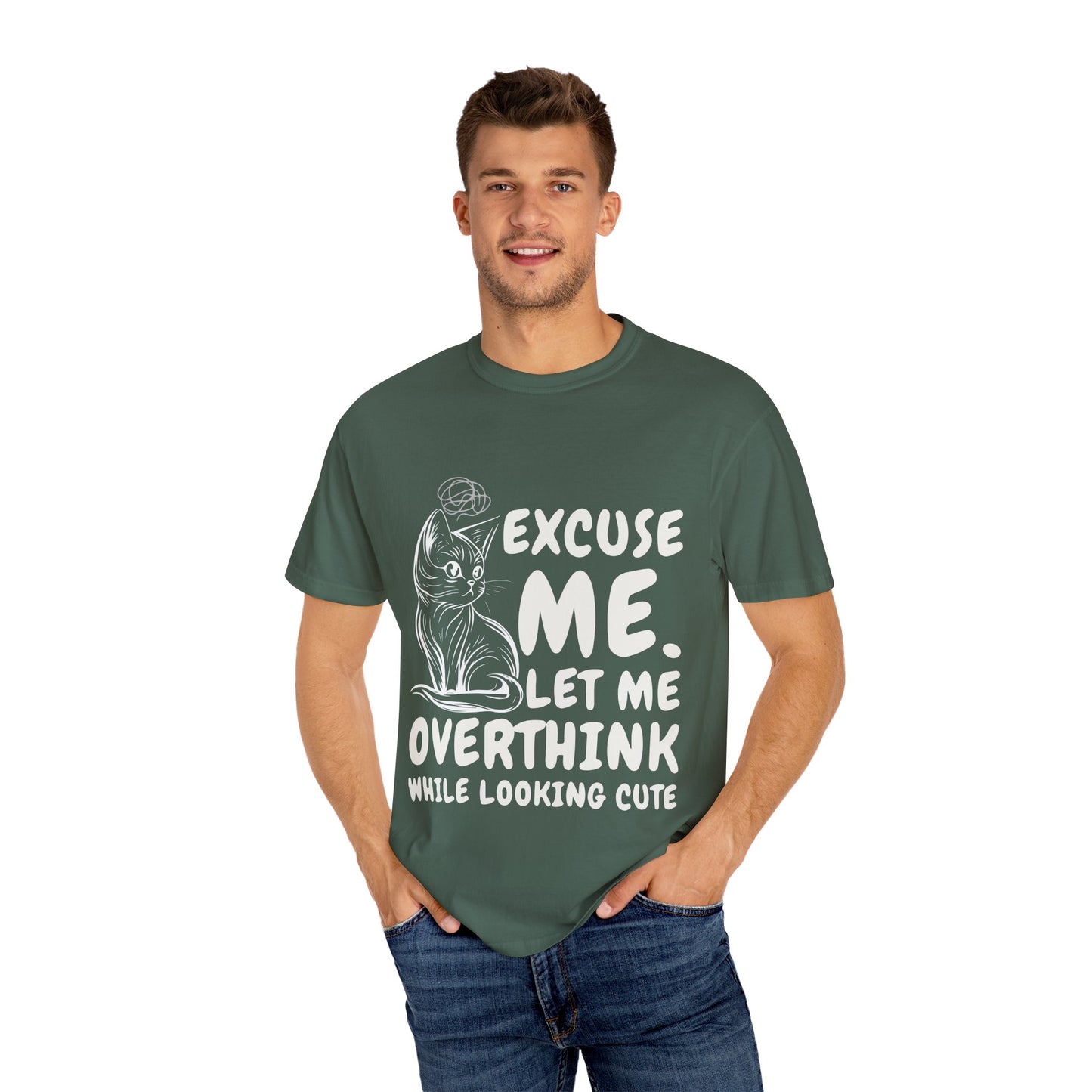 Cats Lover Tee - Overthinking Cute Unisex Shirt - excuse me let me overthink while looking cute
