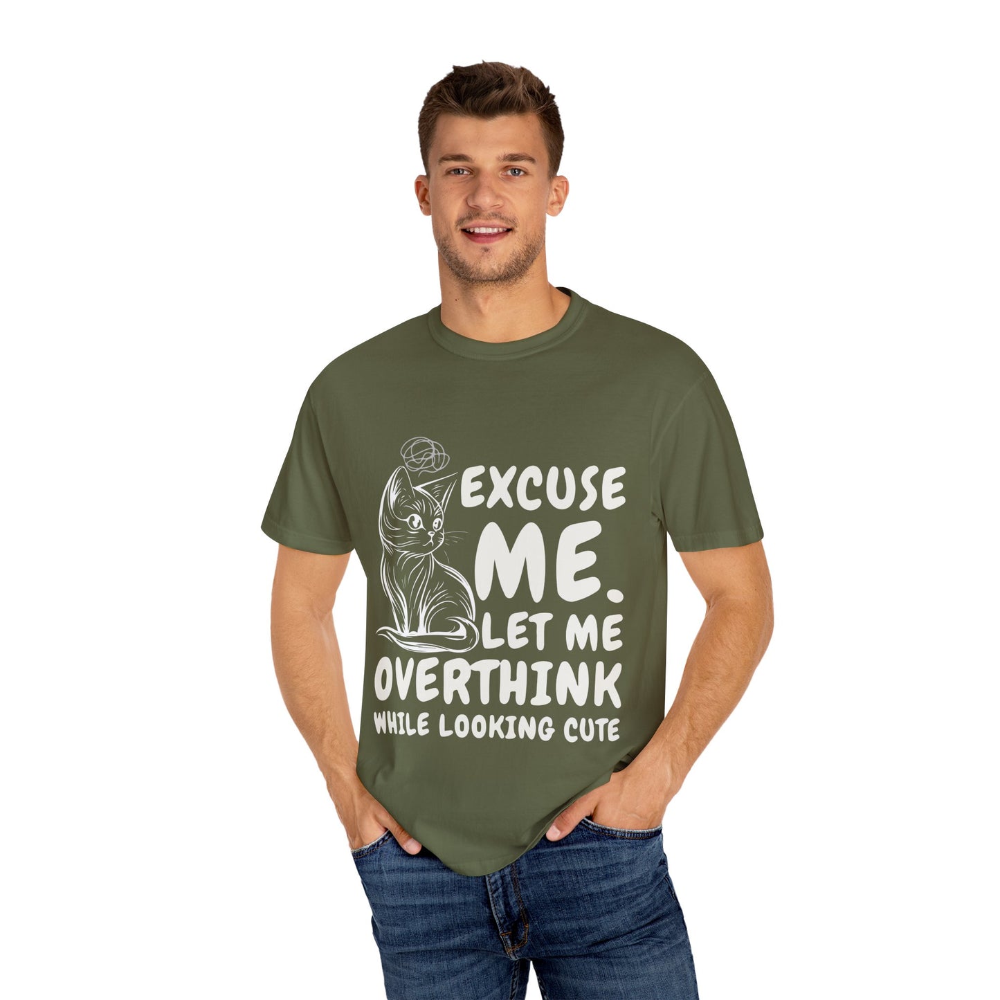 Cats Lover Tee - Overthinking Cute Unisex Shirt - excuse me let me overthink while looking cute