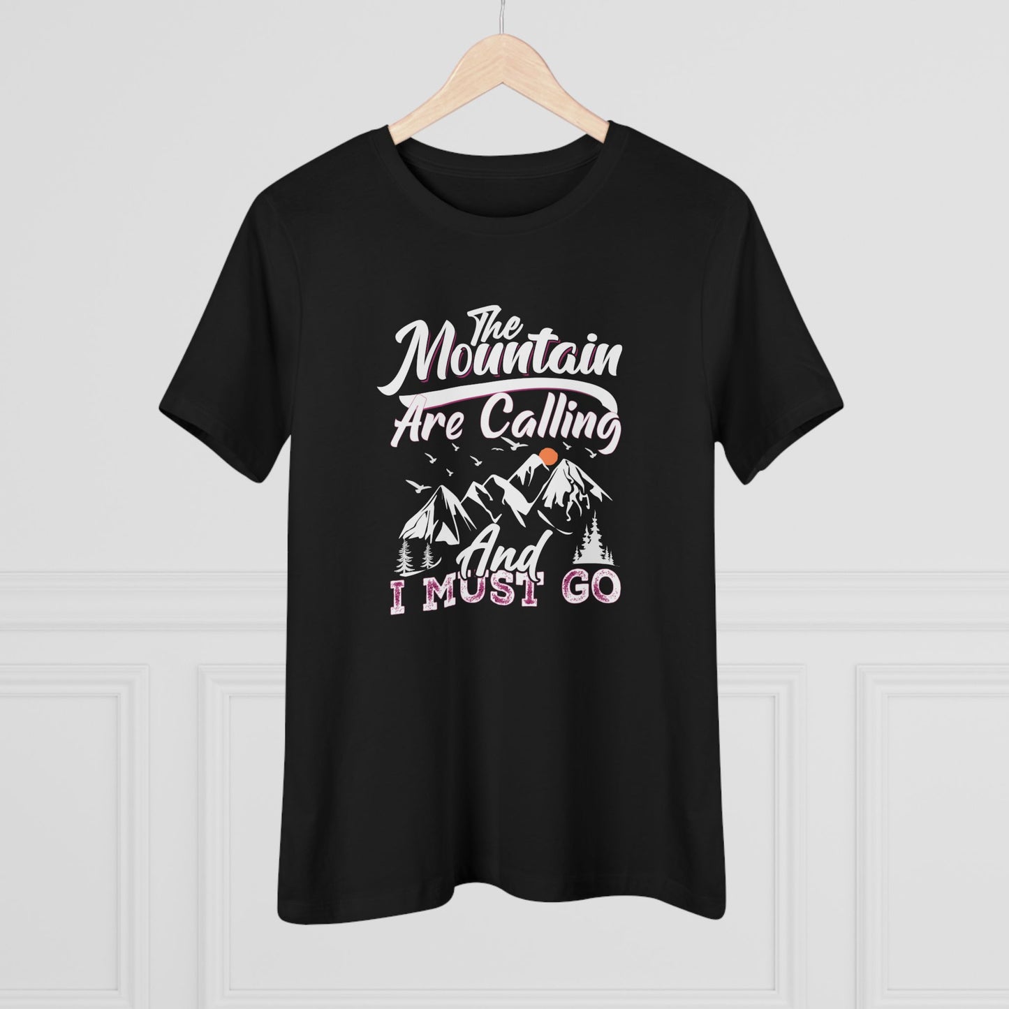 The Mountains Are Calling And I Must Go Women's Cotton Tshirt