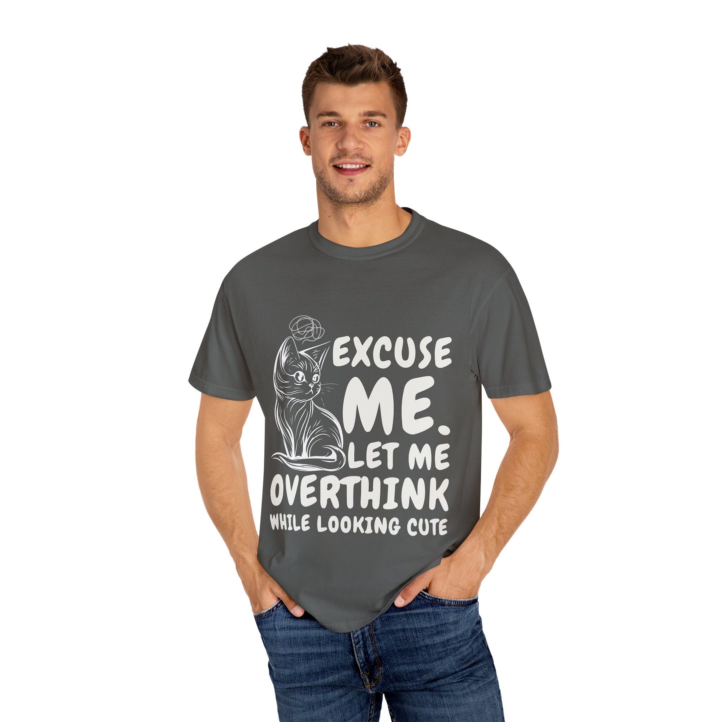 Cats Lover Tee - Overthinking Cute Unisex Shirt - excuse me let me overthink while looking cute
