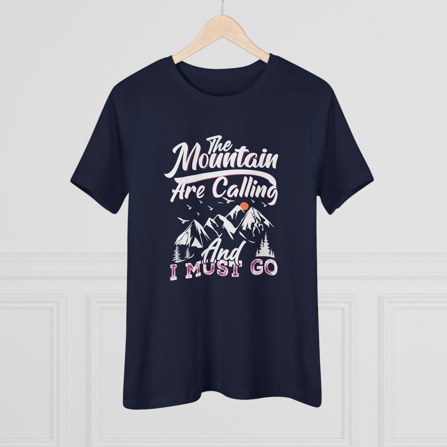 The Mountains Are Calling And I Must Go Women's Cotton Tshirt
