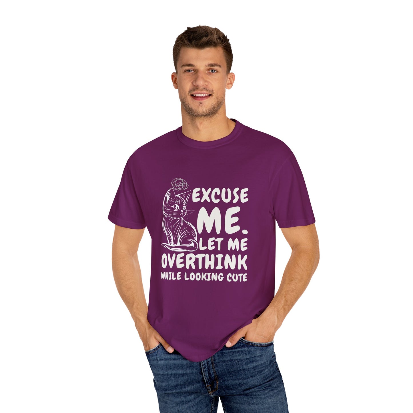 Cats Lover Tee - Overthinking Cute Unisex Shirt - excuse me let me overthink while looking cute