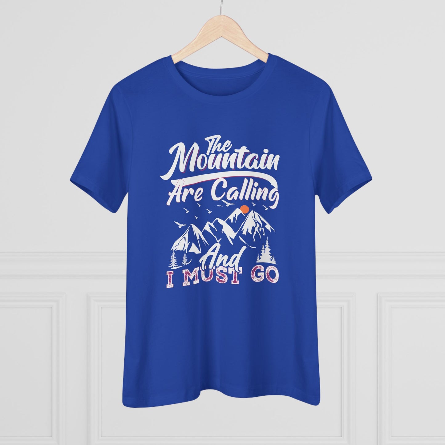 The Mountains Are Calling And I Must Go Women's Cotton Tshirt