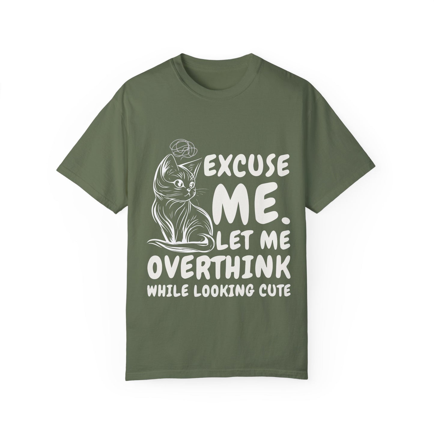 Cats Lover Tee - Overthinking Cute Unisex Shirt - excuse me let me overthink while looking cute