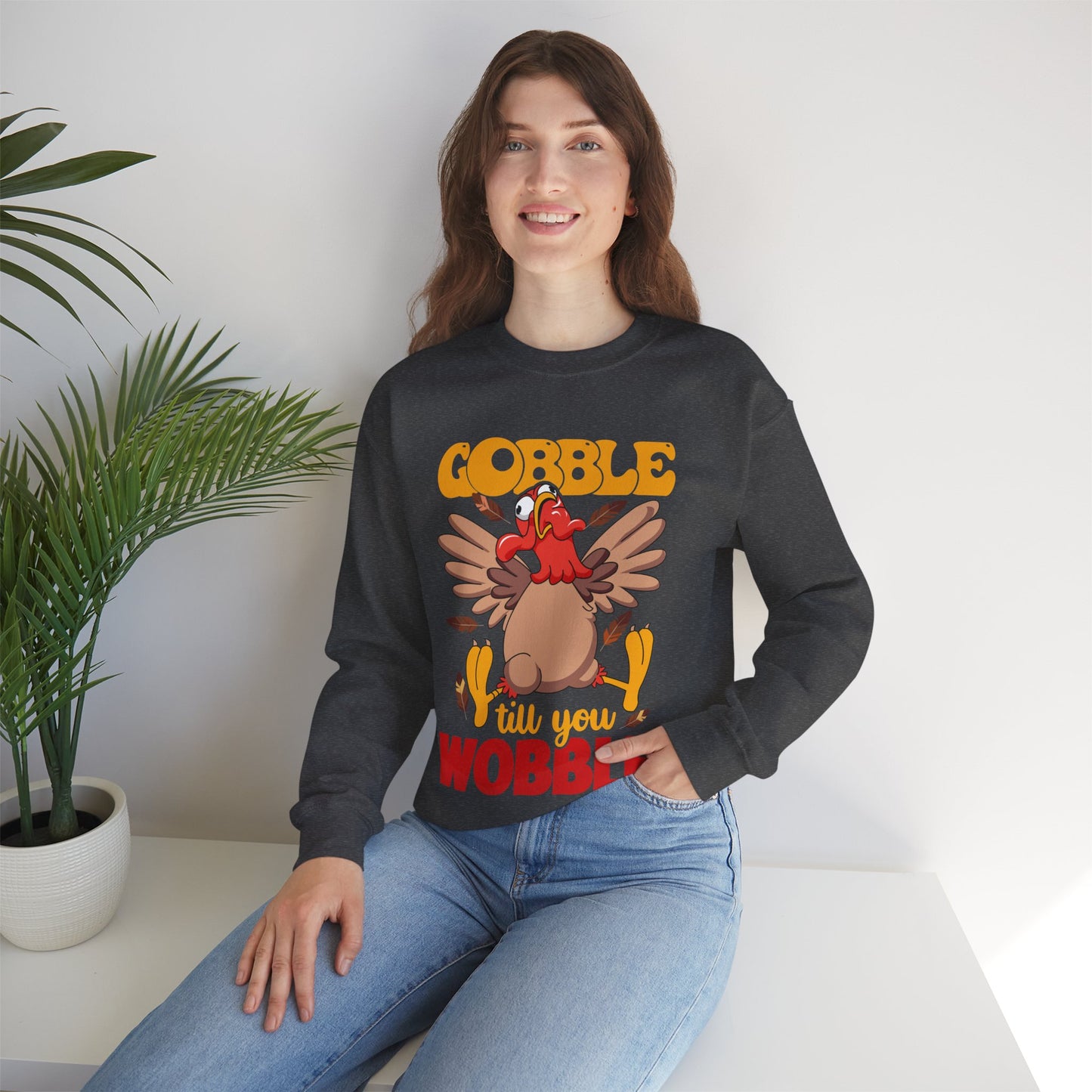 Gobble Gobble Til You Wobble -Thanksgiving Turkey Unisex Sweatshirt