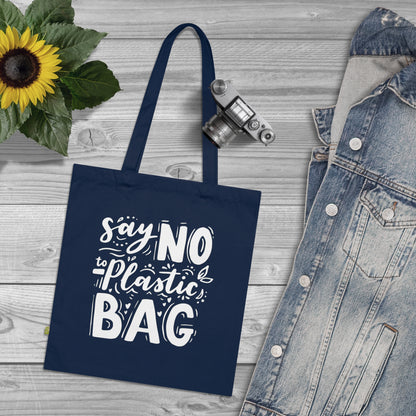 Say No to Plastic – Organic Cotton Tote Bag