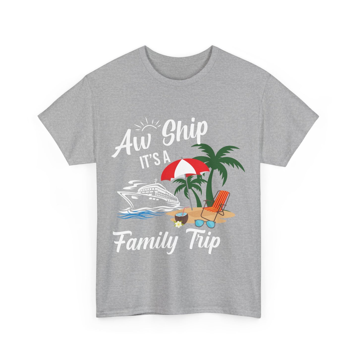 "Aw Ship, It's a Family Trip" Unisex Heavy Cotton Tee