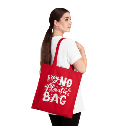 Say No to Plastic – Organic Cotton Tote Bag