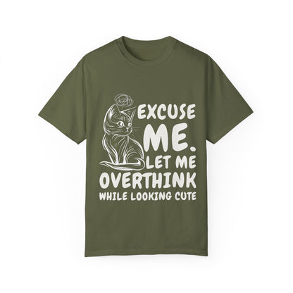 Cats Lover Tee - Overthinking Cute Unisex Shirt - excuse me let me overthink while looking cute