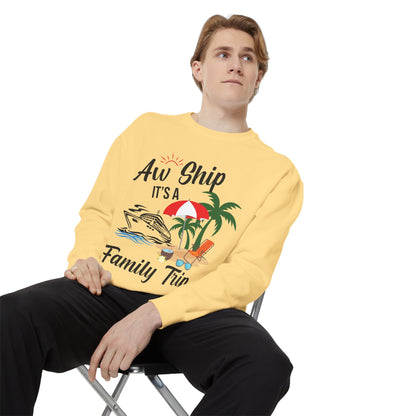 Garment-Dyed Sweatshirt - Aw Ship, It's a Family Trip