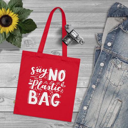 Say No to Plastic – Organic Cotton Tote Bag