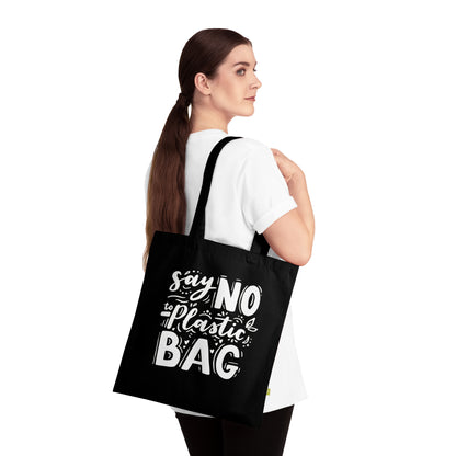 Say No to Plastic – Organic Cotton Tote Bag