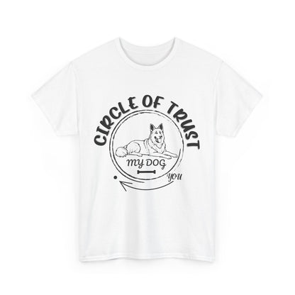 Circle of Trust Dog Lover Unisex Heavy Cotton T-Shirt- Funny Dog Parent Shirt for Dog Moms & Dads - Perfect Gift for Dog Lovers T-Shirt,