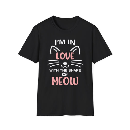 Cat Lover Unisex Softstyle T-Shirt - I'm in Love with the Shape of Meow