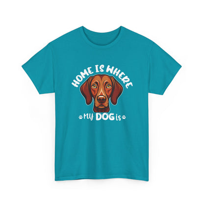 Home is Where My Dog Is - Unisex Heavy Cotton T-Shirt | Perfect for Dog Lovers