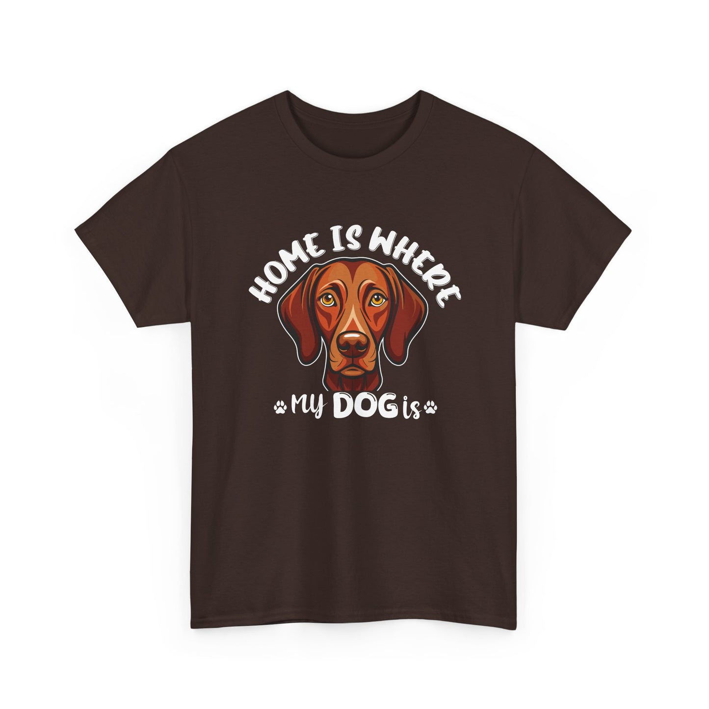 Home is Where My Dog Is - Unisex Heavy Cotton T-Shirt | Perfect for Dog Lovers